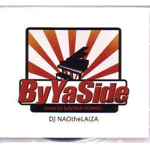 DJ NAO THE LAIZA / ＢｙＹａＳｉｄｅ　ＳＣＥＮＥ２
