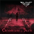 SILENT EYE / CROSSROADS OF DEATH
