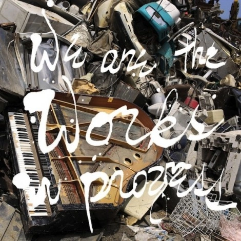 V.A. (WE ARE THE WORKS IN PROGRESS) / WE ARE THE WORKS IN PROGRESS