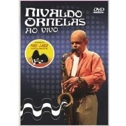 NIVALDO ORNELAS / ニヴァルド・オルネイラス / AO VIVO