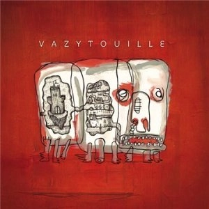 VAZYTOUILLE / Vazytouille