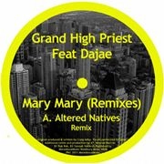 GRAND HIGH PRIEST FEAT. DAJAE / MARY MARY REMIXES