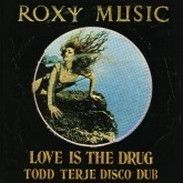 ROXY MUSIC / ロキシー・ミュージック / LOVE IS THE DRUG(TODD TERJE REMIX)/AVALON(