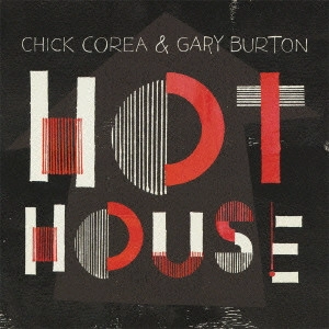CHICK COREA / チック・コリア / Hot House / ホット・ハウス