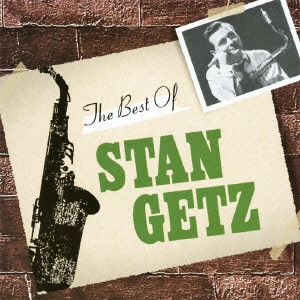STAN GETZ / スタン・ゲッツ / ザ・ベスト・オブ・スタン・ゲッツ / THE BEST OF STAN GETZ