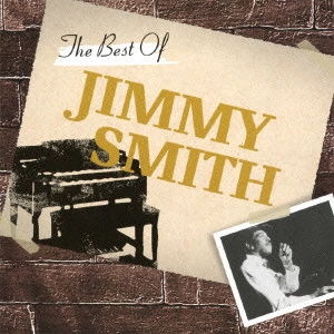 JIMMY SMITH / ジミー・スミス / ザ・ベスト・オブ・ジミー・スミス / THE BEST OF JIMMY SMITH