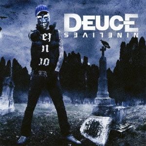DEUCE / デュース / ナイン・ライヴス / 9 LIVES