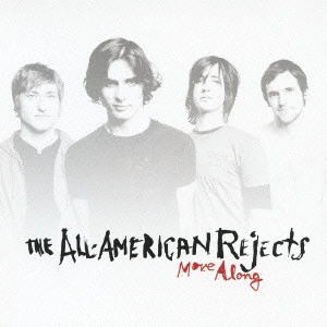 ALL-AMERICAN REJECTS / オール・アメリカン・リジェクツ / MOVE ALONG