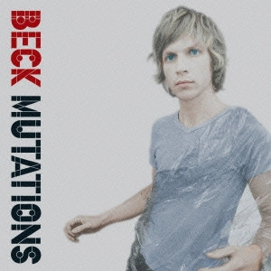 BECK / ベック / ミューテイションズ / MUTATIONS