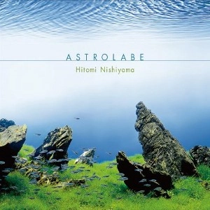 HITOMI NISHIYAMA / 西山瞳 / アストロラーベ
