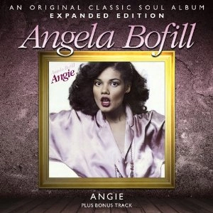 ANGELA BOFILL / アンジェラ・ボフィル / ANGIE (EXPANDED EDITION)