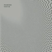 FRANKIE ROSE / KNOW ME