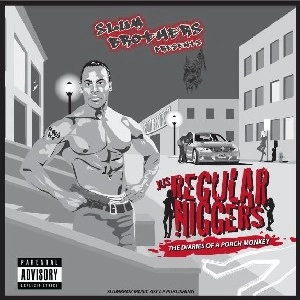 SLUM BROTHERS / JUS REGULAR NIGGERS