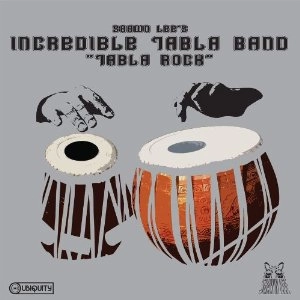 SHAWN LEE'S INCREDIBLE TABLA BAND / TABLA ROCK