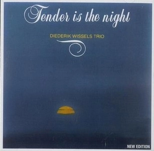 DIEDERIK WISSELS / ディエデリック・ウィセルス / TENDER IS THE NIGHT