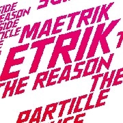 MAETRIK / REASON/PARTICLE HOUSE