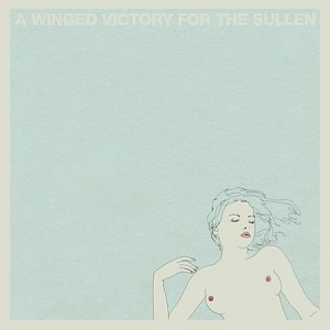 A WINGED VICTORY FOR THE SULLEN / ア・ウイングド・ヴィクトリー・フォー・ザ・サルン / A WINGED VICTORY FOR THE SULLEN (CD)