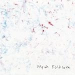 Myth Folklore / ＤＥＭＯ（ＣＤＲ）