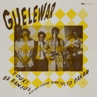 GUELEWAR / グエレワール / TOUKI BA BANJUL: ACID TRIP FROM BANJUL TO