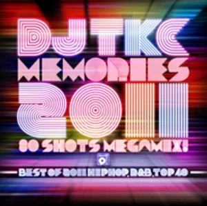 DJ TKC / MEMORIES 2011 -80 SHOTS MEGAMIX!-