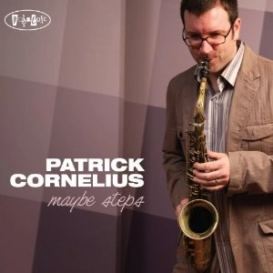PATRICK CORNELIUS / パトリック・コーネリアス / MAYBE STEPS