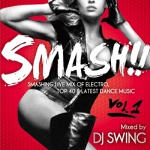 DJ SWING / ＳＭＡＳＨ！！ＶＯＬ．１