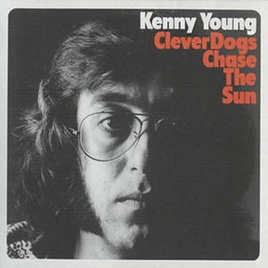 KENNY YOUNG / CLEVER DOGS CHASE THE SUN