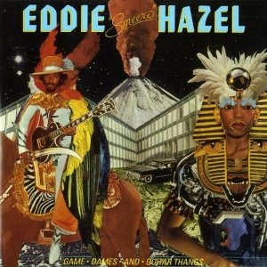 EDDIE HAZEL / エディ・ヘイゼル / ゲーム･ダムス･アンド･ギター･タング