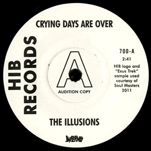 ILLUSIONS / イリュージョンズ / "CRYING DAYS ARE OVER + NO MORE TEARS TO CRY (7"")"