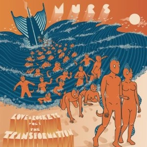 MURS / LOVE & ROCKET VOL.1 THE TRANSFORMATION