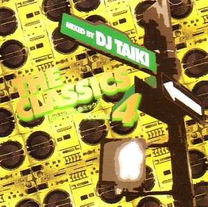 DJ TAIKI / ＣＬＡＳＳＩＣＳ　ＶＯＬ．４