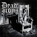 DEAD ICONS / デッド・アイコンズ / CONDEMNED
