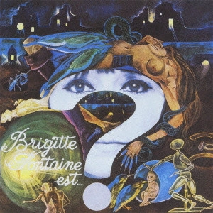 BRIGITTE FONTAINE / ブリジット・フォンテーヌ / ブリジット・フォンテーヌは... / BRIGITTE FONTAINE EST...