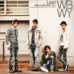 Lead / リード / Wanna Be With You