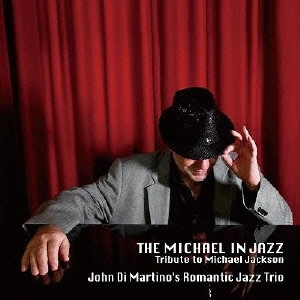 ROMANTIC JAZZ TRIO / ロマンティック・ジャズ・トリオ / マイケル・イン・ジャズ / MICHAEL IN JAZZ