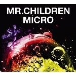 Mr.Children / ミスター・チルドレン / ２００１－２００５＜ｍｉｃｒｏ