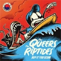 QUEERS:RIPTIDES / BUY IT YOU SCUM