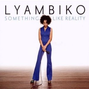 LYAMBIKO / リャンビコ / SOMETHING LIKE REALITY