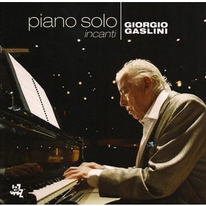 GIORGIO GASLINI / ジョルジォ・ガスリーニ / PIANO SOLO INCANTI