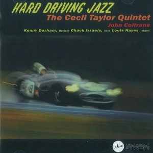 CECIL TAYLOR / セシル・テイラー / HARD DRIVING JAZZ