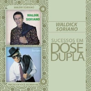 WALDICK SORIANO / DOSE DUPLA (2CD)