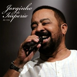 JORGINHO DO IMPERIO / ジョルジーニョ・ド・インペリオ / AO VIVO