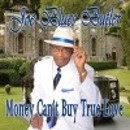 JOE BUTLER / ジョー・バトラー / MONEY CAN'T BUY TRUE LOVE