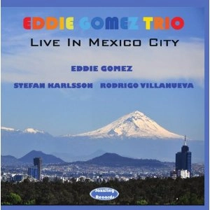 EDDIE GOMEZ / エディ・ゴメス / LIVE IN MEXICO CITY