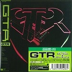 GTR / ジー・ティー・アール / GTR / GTR（K2HD 紙ジャケット）