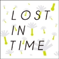 LOST IN TIME / BEST きのう編＋あした編