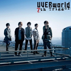 UVERworld / 7th Trigger / 7TH TRIGGER
