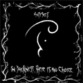 ANTISECT / IN DARKNESS, THERE IS NO CHOICE