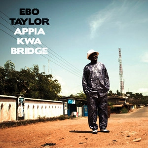 EBO TAYLOR / エボ・テイラー / APPIA KWA BRIDGE