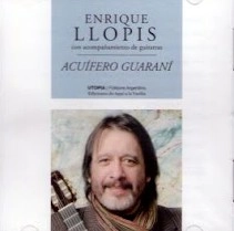 ENRIQUE LLOPIS / エンリケ・ジョピース / ACUIFERO GUARANI